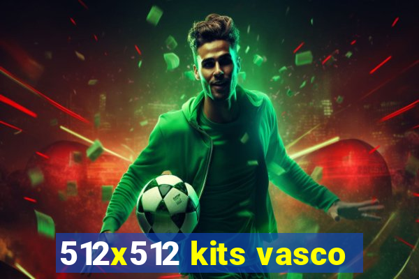 512x512 kits vasco