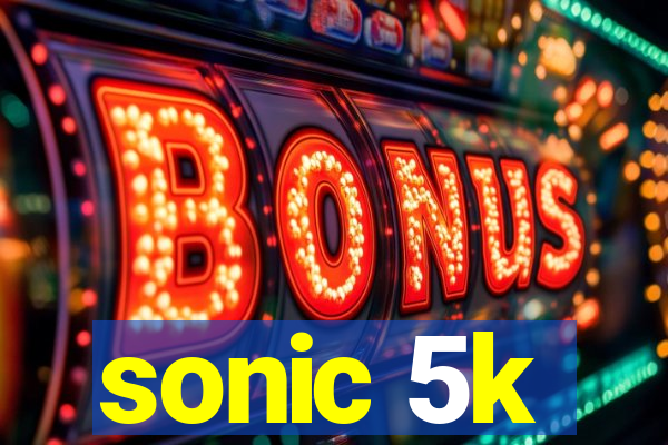 sonic 5k