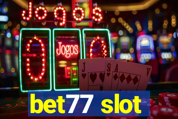 bet77 slot