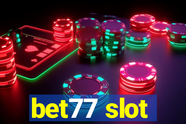 bet77 slot