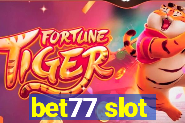 bet77 slot