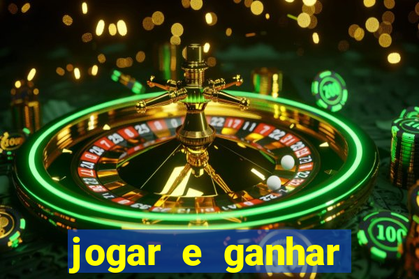 jogar e ganhar dinheiro online