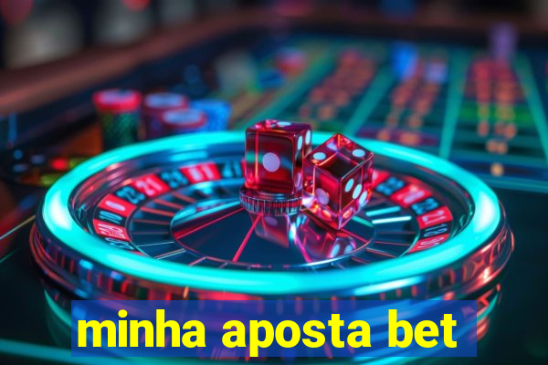 minha aposta bet