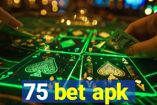 75 bet apk