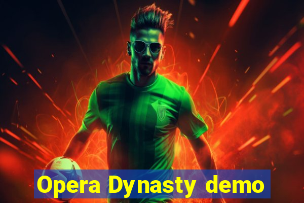 Opera Dynasty demo