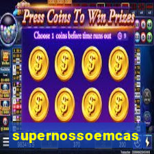 supernossoemcasa