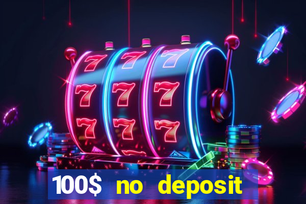 100$ no deposit bonus casino