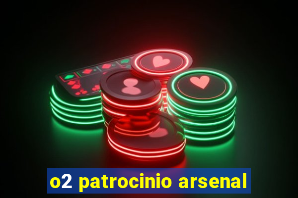 o2 patrocinio arsenal