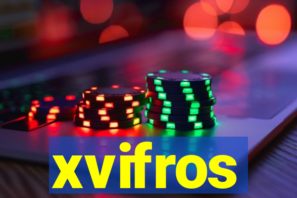 xvifros