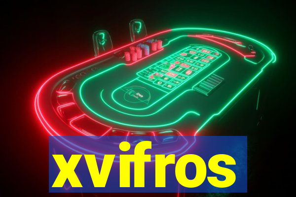 xvifros