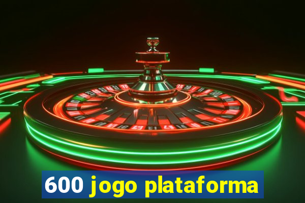 600 jogo plataforma