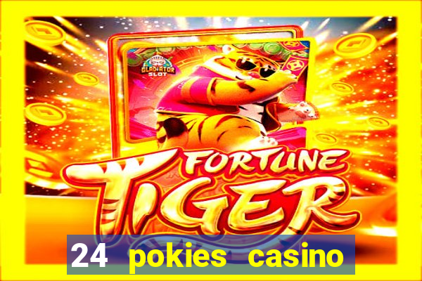 24 pokies casino play free