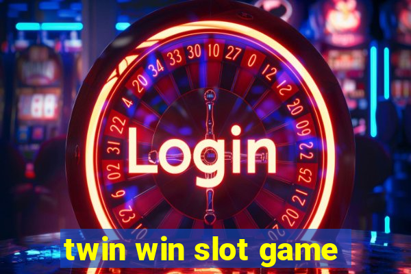 twin win slot game