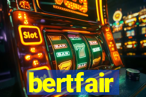 bertfair