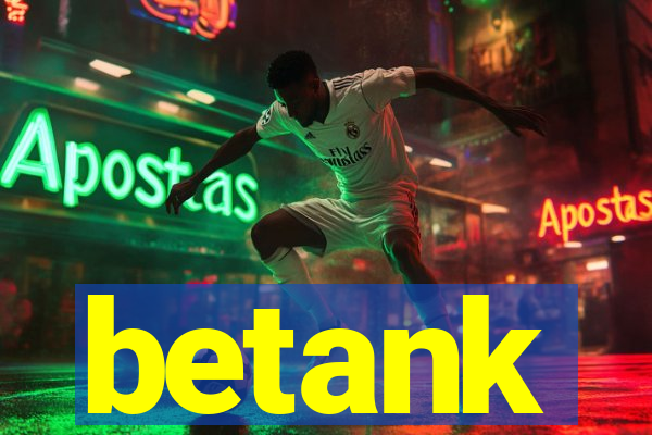 betank