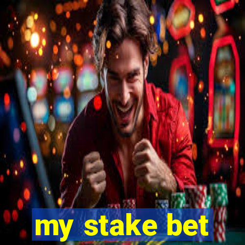 my stake bet