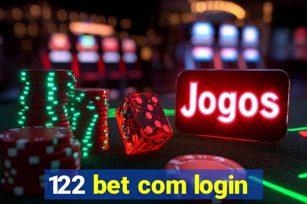 122 bet com login