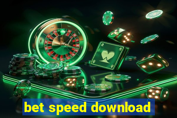 bet speed download