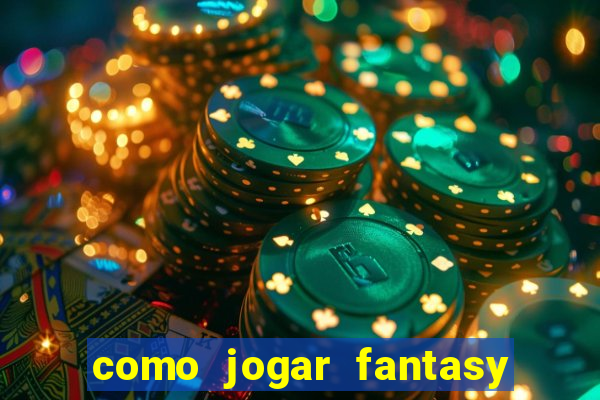 como jogar fantasy sports bet365