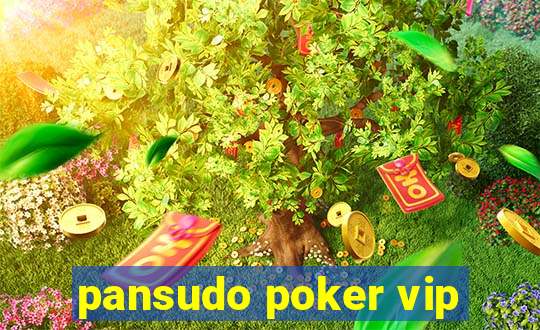 pansudo poker vip