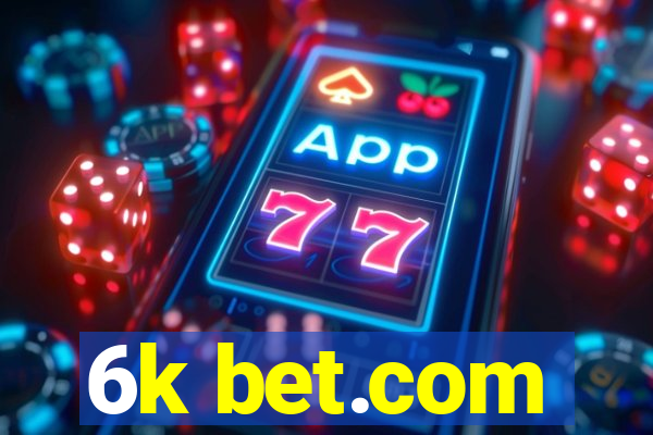 6k bet.com