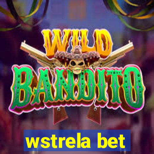 wstrela bet