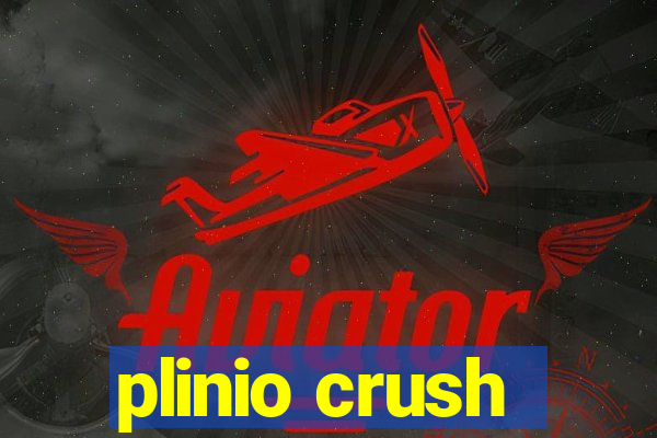 plinio crush