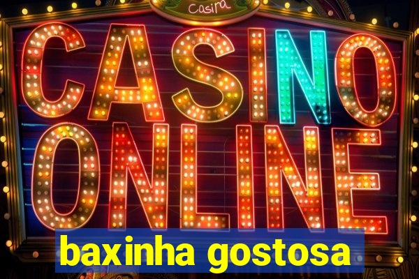 baxinha gostosa