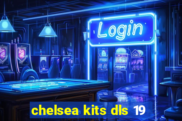 chelsea kits dls 19