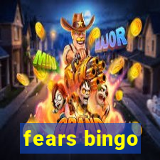 fears bingo