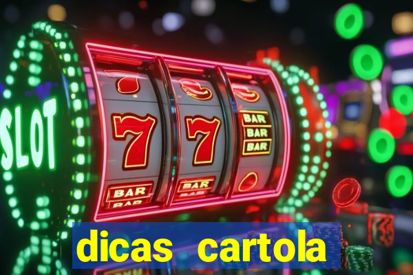 dicas cartola rodada 7