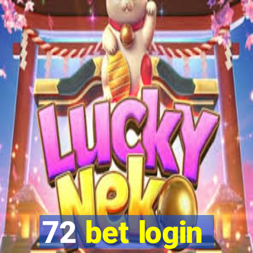 72 bet login