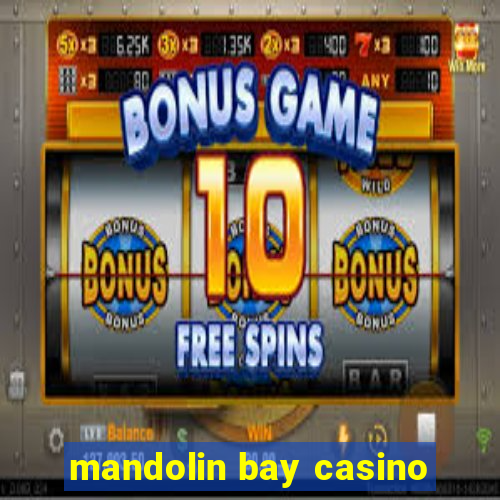 mandolin bay casino