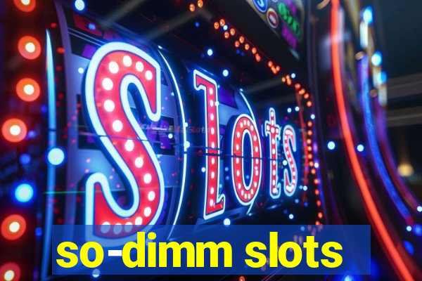 so-dimm slots