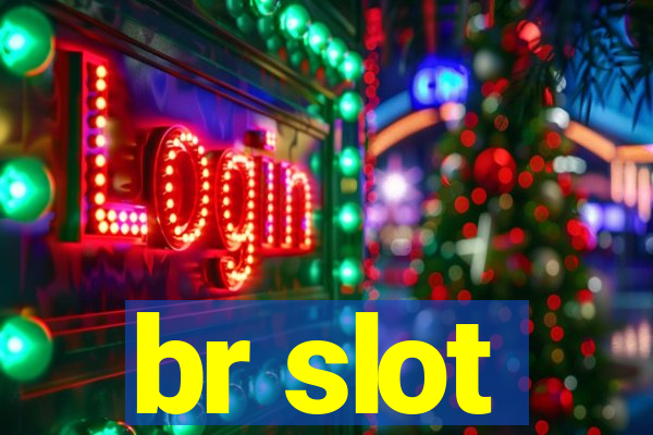 br slot