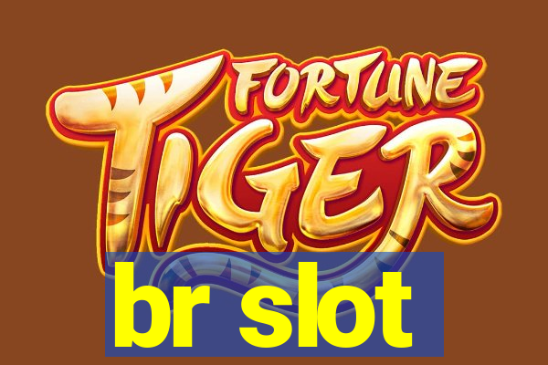 br slot