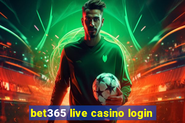 bet365 live casino login