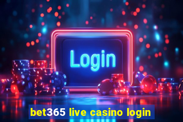 bet365 live casino login