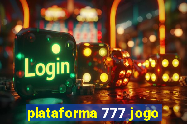 plataforma 777 jogo