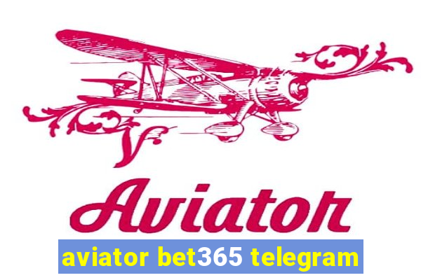 aviator bet365 telegram