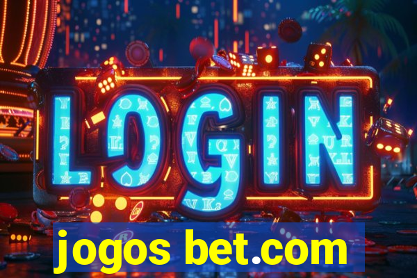 jogos bet.com