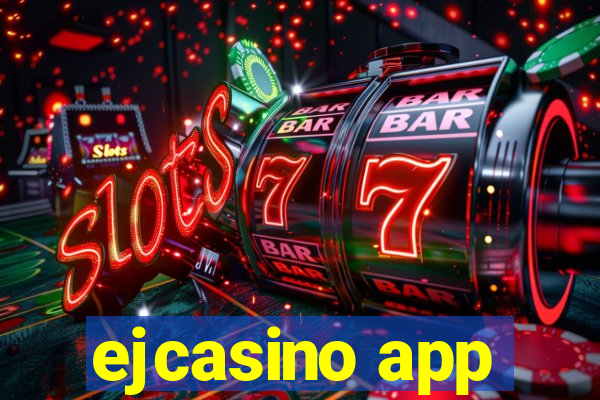 ejcasino app