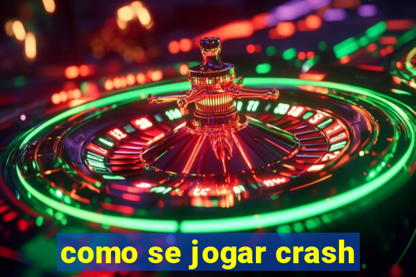 como se jogar crash