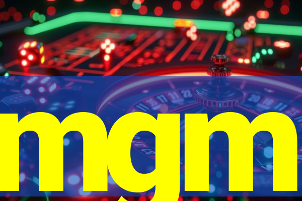 mgm