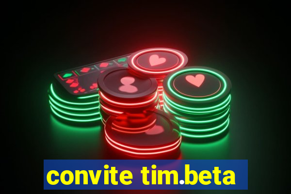 convite tim.beta