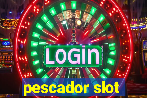 pescador slot