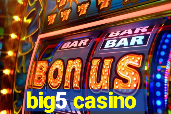 big5 casino