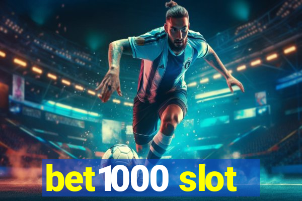 bet1000 slot