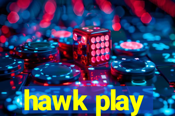 hawk play