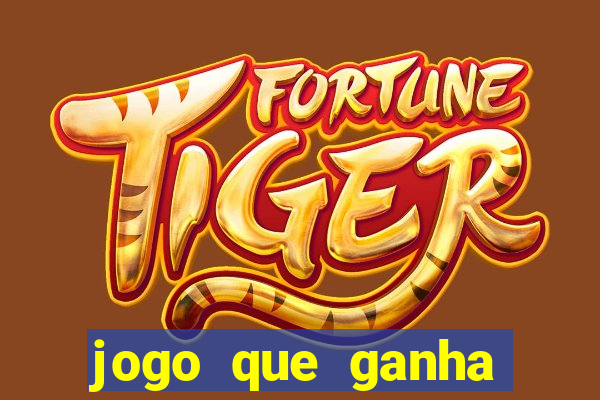 jogo que ganha dinheiro jogando